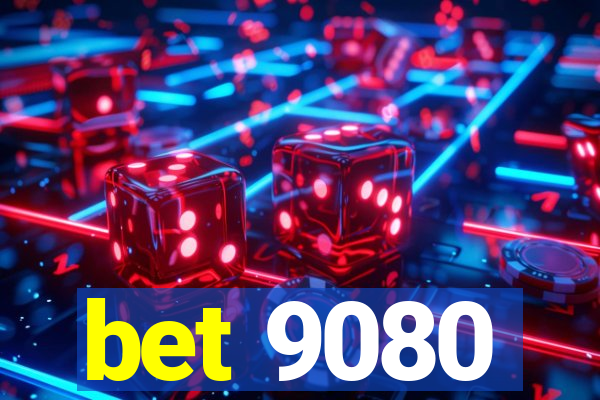 bet 9080